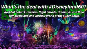 What’s the Deal with #Disneyland60? - Geeks Corner - Episode 418