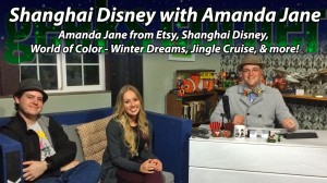 Shanghai Disney with Amanda Jane - Geeks Corner - Episode 407