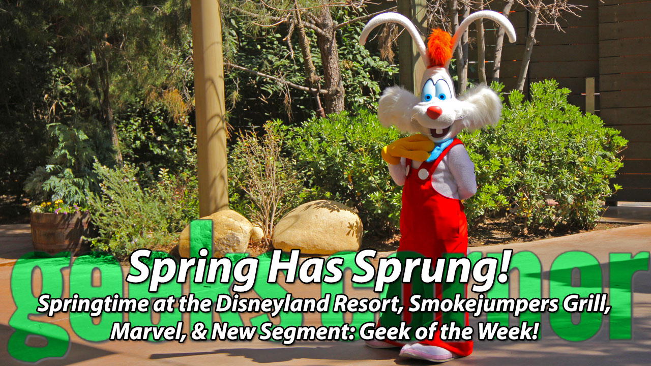 Spring Has Sprung - Geeks Corner - Episode 425
