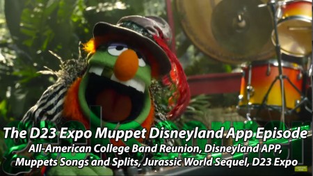 The D23 Expo Muppet Disneyland App Episode - Geeks Corner - Episode 444