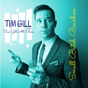 Small Batch Bourbon by Tim Gill & The Tim Gill All-Stars 