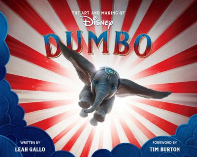 The Art and Making of Dumbo: Foreword by Tim Burton 