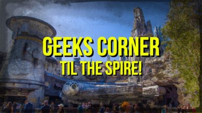 Til the Spire! – GEEKS CORNER – Episode 937 (#455)